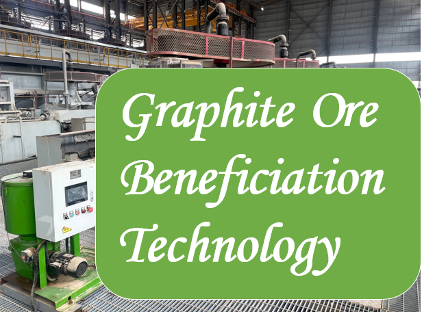 Graphite Ore Beneficiation Technology.png